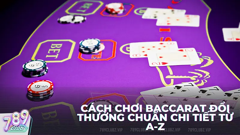 Game Baccarat đổi thưởng là gì?