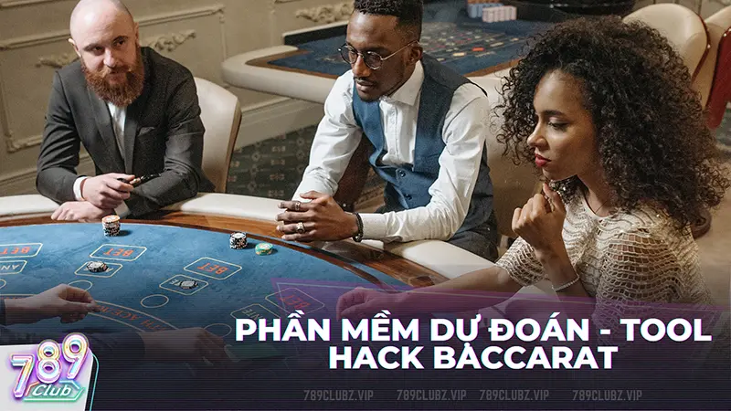 Một số phần mềm tool hack Baccarat cho kết quả chính xác cao