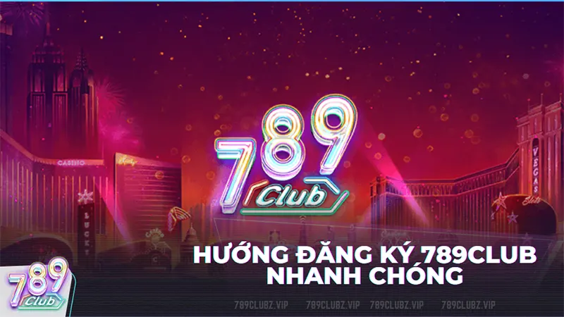 hướng dẫn đăng ký 789club