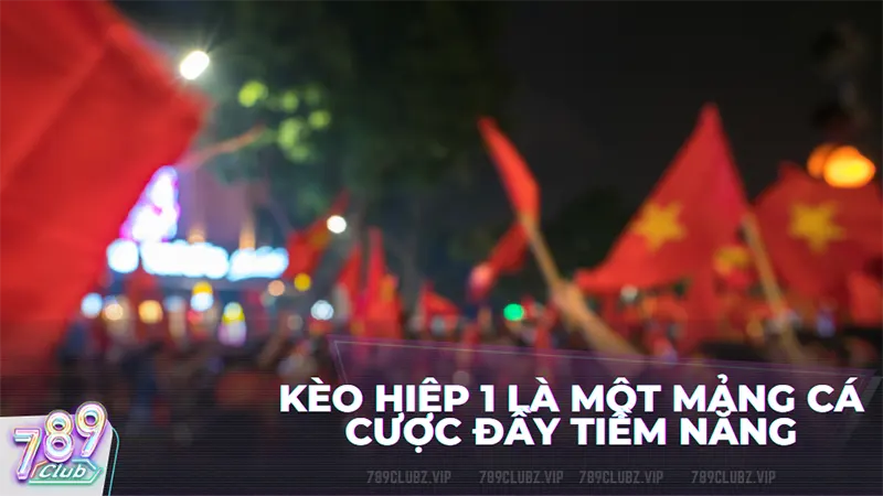 Kèo hiệp 1 là một mảng cá cược đầy tiềm năng, ẩn chứa nhiều cơ hội chiến thắng cho người chơi nếu hiểu và có chiến thuật đúng đắn.