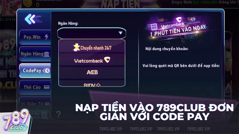 Nạp tiền vào 789club đơn giản với Code Pay