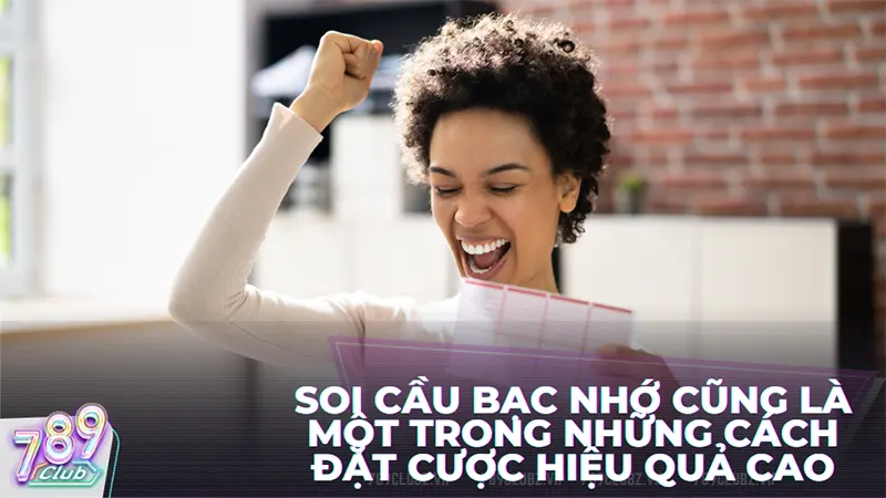 Soi cầu theo bạc nhớ là một phương pháp chọn số đánh lô vô cùng phổ biến, đơn giản và mang về tỷ lệ chính xác cao