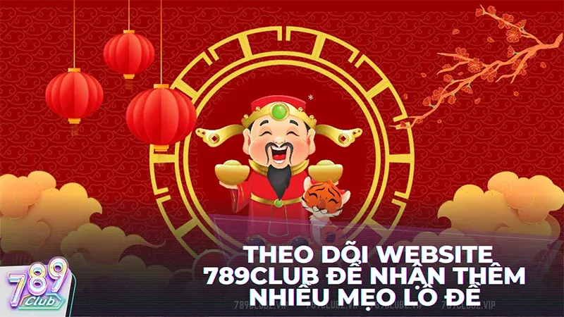 Hãy tiếp tục theo dõi website 789club và chuyên mục Lô đề 789Club để có thêm nhiều kiến thức hay và hữu ích đối với bạn nhé.