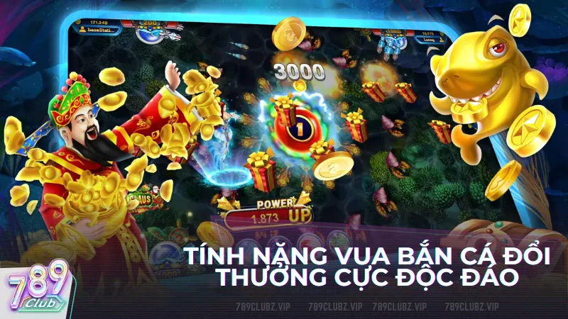 Tính năng Vua bắn cá đổi thưởng cực độc đáo 