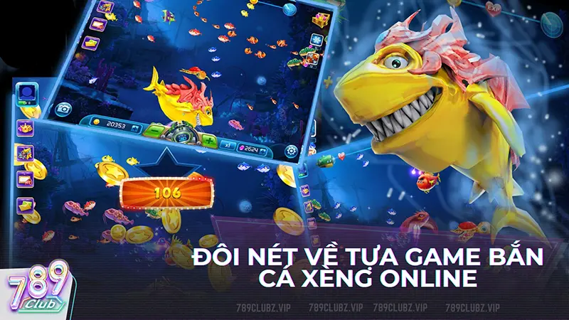 Giới thiệu cổng game bắn cá xèng