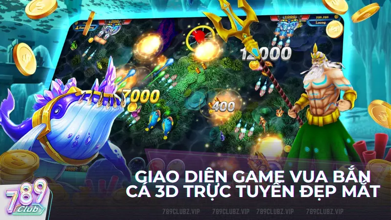 Giao diện game Vua bắn cá 3D trực tuyến đẹp mắt 