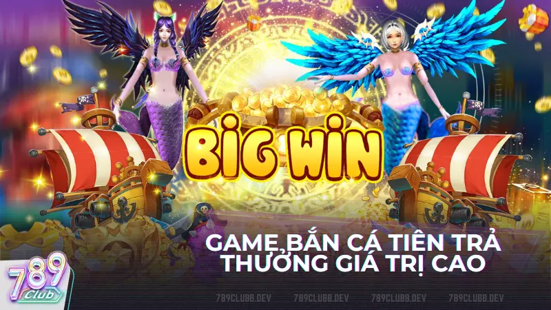 Bắn Cá Tiên là tựa game gây ấn tượng mạnh với khách hàng bởi lối thiết kế hiện đại