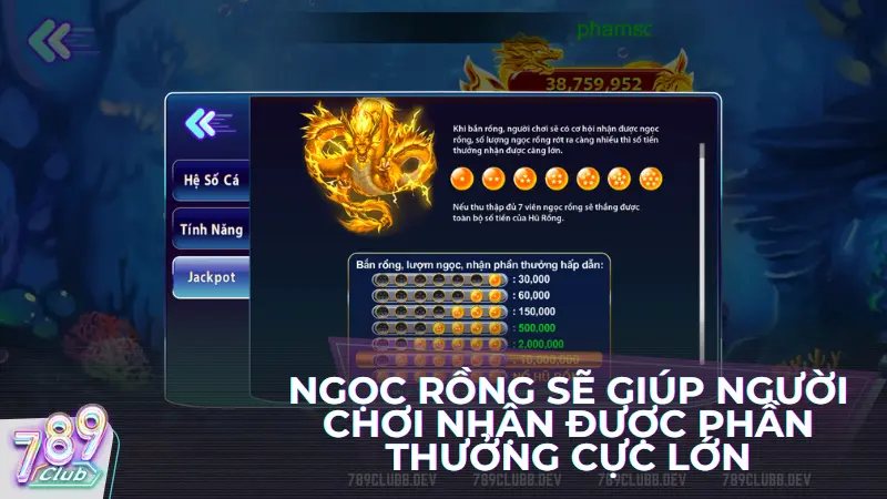 Việc lấy được ngọc sẽ giúp người chơi nhận được phần thưởng JACKPOT cực lớn